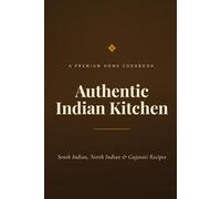 Authentic Indian food: Traditional South Indian, North Indian & Gujarati Recipes