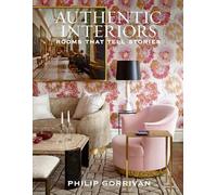 Authentic Interiors: Rooms That Tell Stories