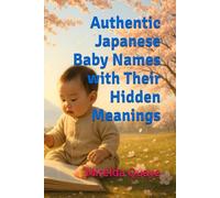 Authentic Japanese Baby Names with Their Hidden Meanings