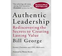 Authentic Leadership. George, Bennis, (FRW) 9780787975289 Fast Free Shipping