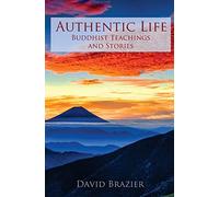 Authentic Life: Buddhist Teachings and Stories