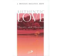 Authentic Love: Theory and Therapy