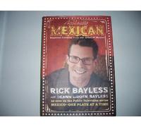 Authentic Mexican: Regional Cooking from the Heart of Mexico