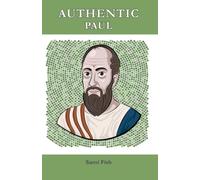 Authentic Paul: A New Covenant for All People (Authentic: A Series)