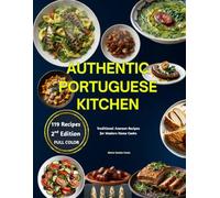 Authentic Portuguese Kitchen: Traditional Azorean Recipes for Modern Home Cooks