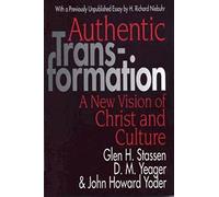 Authentic Transformation: A New Vision of Christ and Culture