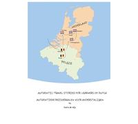Authentic Travel Stories for Learners of Dutch: Authentieke reisverhalen voor anderstaligen
