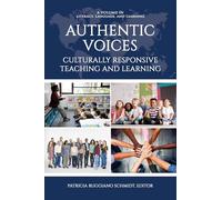 Authentic Voices: Culturally Responsive Teaching and Learning (Literacy, Language and Learning)