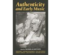Authenticity and Early Music: A Symposium