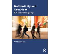 Authenticity and Urbanism : A Critical Inquiry
