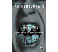 Authentocrats: Culture, Politics and the New Seriousness