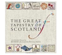 "Author:Alistair Moffat"-is the title for"The Great Tapestry of Scotland"-2013