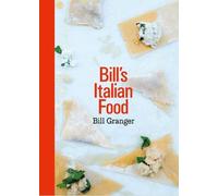 "Author:Bill Granger"-is the title for"Bill's Italian Food"-2014