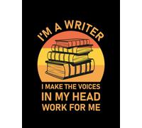 Author I'm a writer i make the voices in my head work for me Author Writer Writing 1 Notebook: Planner 110 pages 8.5x11 A5 Notebook