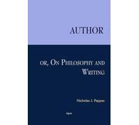 Author, or On Philosophy and Writing