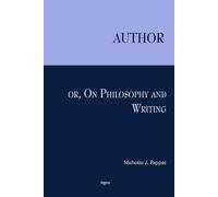 Author, or On Philosophy and Writing