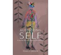 Authoring Self: A Journey through Dreams to the Feminine: 2 (Dreams Along the Way)
