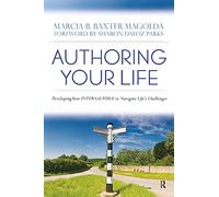 Authoring Your Life: Developing Your INTERNAL VOICE to Navigate Life’s Challenges