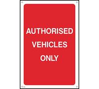 Authorised Vehicles Only - 300mm x 400mm - 1.2mm Rigid Plastic Drilled Sign (P6)
