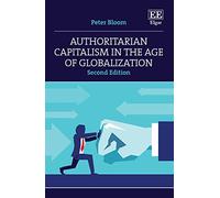 Authoritarian Capitalism in the Age of Globalization: Second Edition