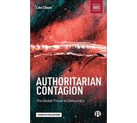 Authoritarian Contagion: The Global Threat to Democracy (Bristol Short Insights)