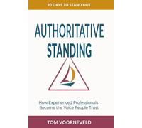 Authoritative Standing: How Experienced Professionals Become the Voice People Trust