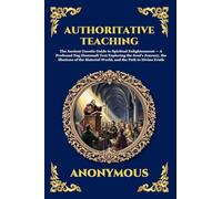 Authoritative Teaching: The Ancient Gnostic Guide to Spiritual Enlightenment - A Profound Nag Hammadi Text Exploring the Soul's Journey, the Illusions ... Print Deluxe Edition For Easy Reading) (68)
