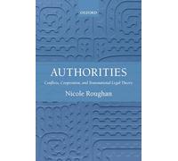 Authorities: Conflicts, Cooperation, and Transnational Legal Theory
