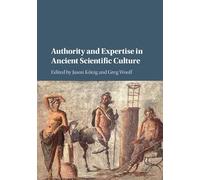 Authority and Expertise in Ancient Scientific Culture