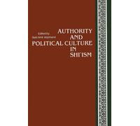 Authority and Political Culture in Shi'ism