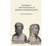 Authority and Tradition in Ancient Historiography