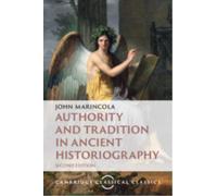 Authority and Tradition in Ancient Historiography