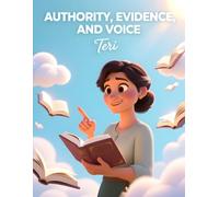 Authority, Evidence, and Voice: How Confident Writing, Reliable Evidence, and Authentic Author Voice Build Trust, Credibility, and Lasting Reader Confidence