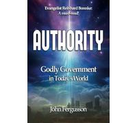 Authority: Godly Government in Today's World