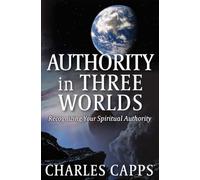 Authority in Three Worlds: Recognizing Your Spiritual Authority