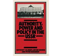 Authority, Power and Policy in the USSR: Essays dedicated to Leonard Schapiro