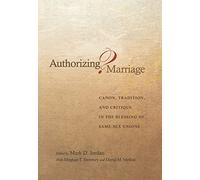 Authorizing Marriage? - Canon, Tradition, and Critique in the Blessing of Same-Sex Unions