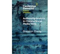 Authorship Analysis in Chinese Social Media Texts – Elements in Forensic Linguistics