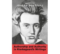 Authorship and Authority in Kierkegaard's Writings