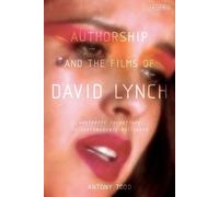 Authorship and the Films of David Lynch: Aesthetic Receptions in Contemporary Hollywood