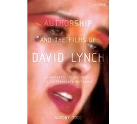 Authorship and the Films of David Lynch: Aesthetic Receptions in Contemporary Hollywood
