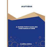 Autism: A Guide for Families and Educators