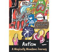 Autism: A Magically Mundane Journey