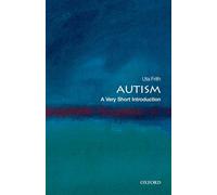 Autism: A Very Short Introduction: 195 (Very Short Introductions)