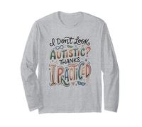 Autism Acceptance Autistic Masking Neurodiversity ASD Long Sleeve T-Shirt