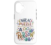 Autism Acceptance Not A Puzzle Autistic Neurodiversity Case for iPhone 16