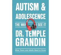 Autism & Adolescence:the Way I See It: What Teens and Adults Need to Know by Tem