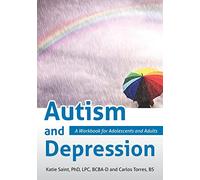 Autism and Depression: A Workbook for Adolescents and Adults