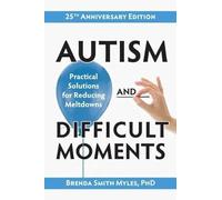 Autism and Difficult Moments: Practical Solutions for Reducing Meltdowns