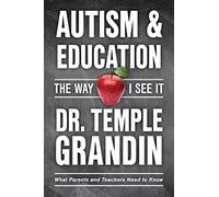 Autism and Education - The Way I See It: What Parents and Teachers Need to Know: 1